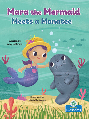 cover image of Mara the Mermaid Meets a Manatee